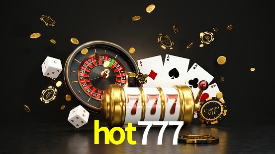 Experiência VIP hot777